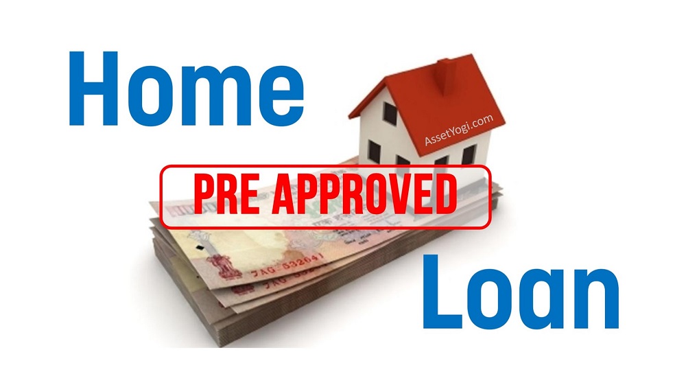 Pre Approved Home Loan - What, Why and How?