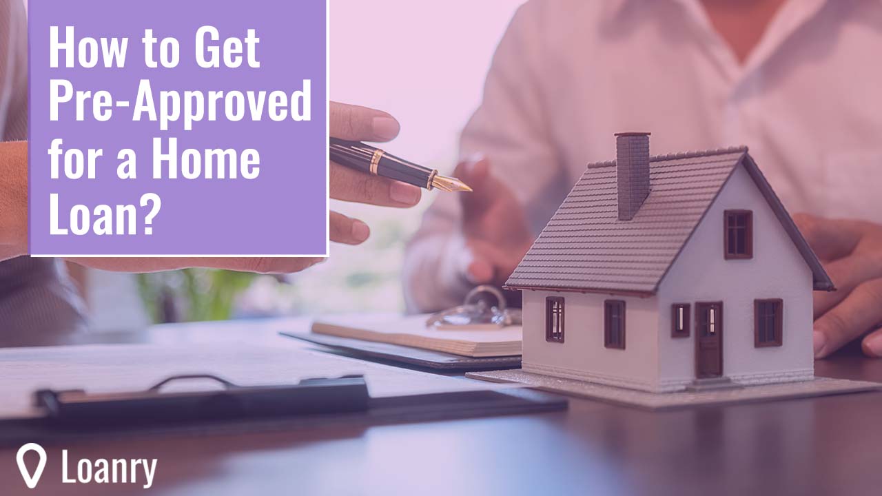 Easy guide on how to get preapproved for a home loan | Home loans ...